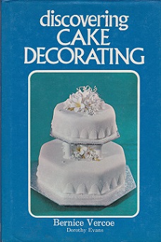 Secondhand Used Book - DISCOVERING CAKE DECORATING by Bernice Vercoe
