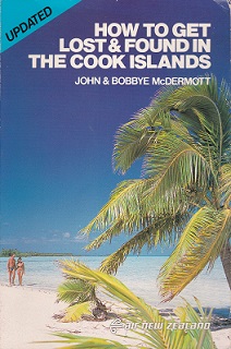 Secondhand Used Book - HOW TO GET LOST & FOUND IN THE COOK ISLANDS by John & Bobbye McDermott