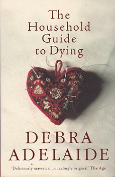 Secondhand Used Book – THE HOUSEHOLD GUIDE TO DYING by Debra Adelaide