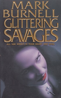Secondhand Used Book – GLITTERING SAVAGES by Mark Burnell