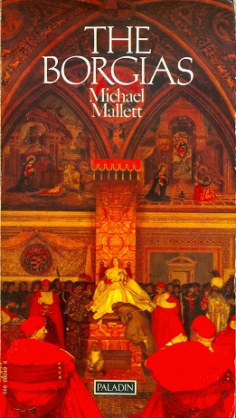 Secondhand Used Book - THE BORGIAS by Michael Mallett