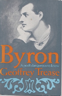 Secondhand Used Book - BYRON: A POET DANGEROUS TO KNOW by Geoffrey Trease