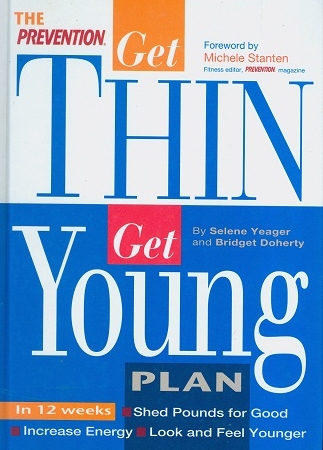 Secondhand Used book - THE PREVENTION 12 WEEK GET THIN GET YOUNG PLAN by Selene Yeager and Bridget Doherty