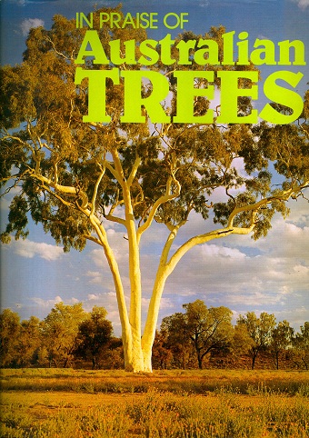 Secondhand Used Book - IN PRAISE OF AUSTRALIAN TREES by Vincent Serventy