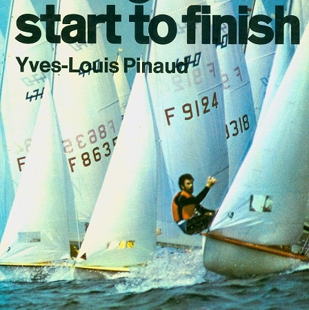 Secondhand Used Book - SAILING FROM START TO FINISH by Yves-Louis Pinaud