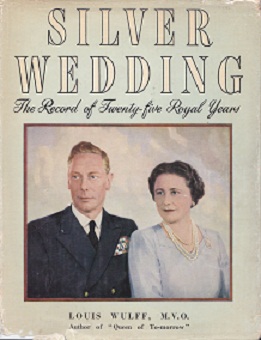 Secondhand Used Book - SILVER WEDDING: THE RECORD OF TWENTY-FIVE ROYAL YEARS by Louis Wulff